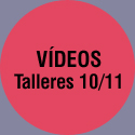 Vídeos Talleres 2010-2011